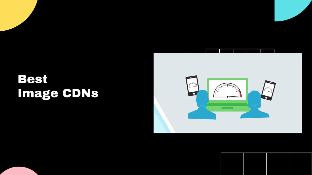 Read article 10 Best Image CDNs to Speed Up Your Website [2023]