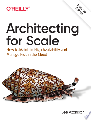 8. Architecting for Scale 8. Architecting for Scale Book Cover