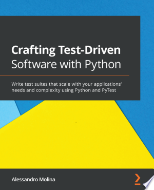 10. Crafting Test-Driven Software with Python 10. Crafting Test-Driven Software with Python Book Cover