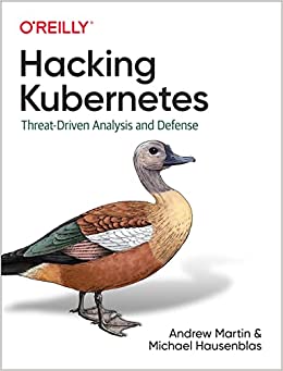 9. Hacking Kubernetes 9. Hacking Kubernetes Book Cover
