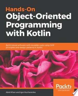 15. Hands-On Object-Oriented Programming with Kotlin 15. Hands-On Object-Oriented Programming with Kotlin Book Cover