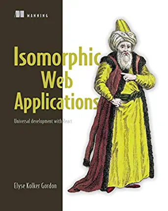 5. Isomorphic Web Applications 5. Isomorphic Web Applications Book Cover