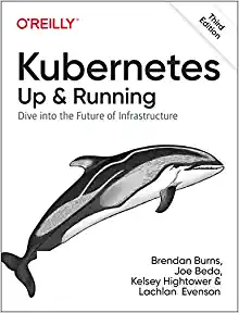 5. Kubernetes: Up and Running 5. Kubernetes: Up and Running Book Cover