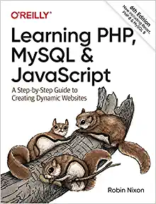 5. Learning PHP, MySQL & JavaScript 5. Learning PHP, MySQL & JavaScript Book Cover