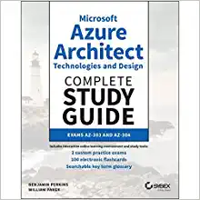 10. Microsoft Azure Architect Technologies and Design Complete Study Guide 10. Microsoft Azure Architect Technologies and Design Complete Study Guide Book Cover
