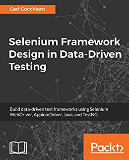 8. Selenium Framework Design in Data-Driven Testing 8. Selenium Framework Design in Data-Driven Testing Book Cover