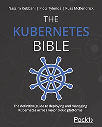 11. The Kubernetes Bible 11. The Kubernetes Bible Book Cover