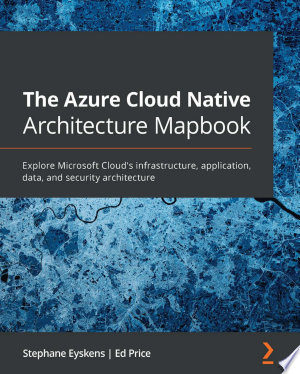 5. The Azure Cloud Native Architecture Mapbook 5. The Azure Cloud Native Architecture Mapbook Book Cover