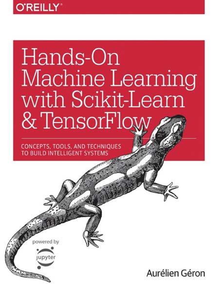 Hands-On Machine Learning with Scikit-Learn, Keras, and TensorFlow Hands-On Machine Learning with Scikit-Learn, Keras, and TensorFlow book cover
